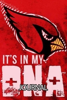 Journal: Arizona Cardinals Professional American Football Team The Phoenix Metropolitan Area Daily Creative Writing Workbook for Teens & Children, ... Quote Journal Paper 6 x 9 Inches 110 Pages