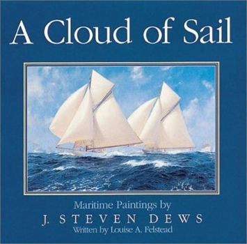 Hardcover Cloud of Sail: Maritime Paintings by J. Steven Dews Book