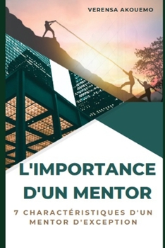 Paperback les 7 caractéristiques d'un mentor d'exception [French] Book