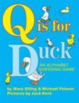 Hardcover Q Is for Duck: An Alphabet Guessing Game Book