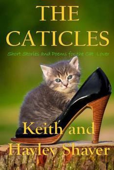 Paperback The Caticles: Short Stories and Poems for the Cat Lover Book