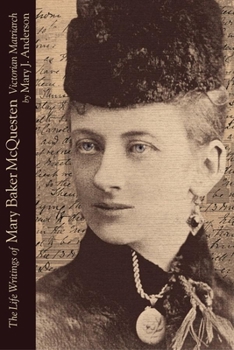 Paperback The Life Writings of Mary Baker McQuesten: Victorian Matriarch Book