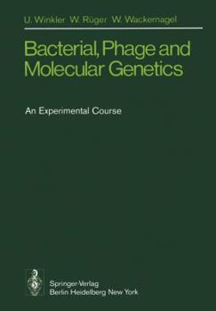 Paperback Bacterial, Phage and Molecular Genetics: An Experimental Course Book