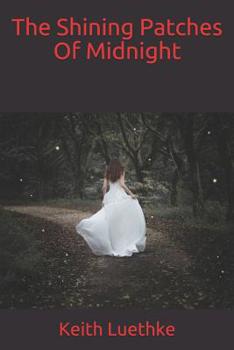 Paperback The Shining Patches Of Midnight Book