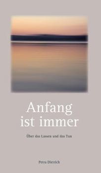 Hardcover Anfang Ist Immer [German] Book