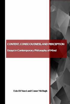 Paperback Content, Consciousness, and Perception: Essays in Contemporary Philosophy of Mind Book