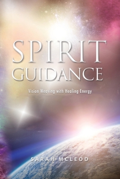 Paperback Spirit Guidance: Vision Weaving with Healing Energy Book