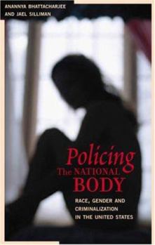 Policing the National Body: Race, Gender and Criminalization