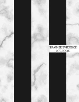 Paperback Trainee Evidence Logbook: Supervisor & Counselors Reference Guide for Therapists, Managers & Social Work Step by Step Definitive Reference for L Book