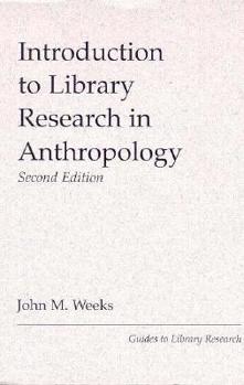 Hardcover Introduction to Library Research in Anthropology: Second Edition Book