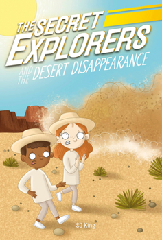Secret Explorers and the Desert Disappearance