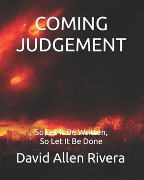 Paperback Coming Judgement: So Let It Be Written, So Let It Be Done Book