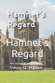 Paperback Hamnet's Regard: Ten stories set around Hereford Book