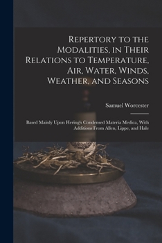 Paperback Repertory to the Modalities, in Their Relations to Temperature, Air, Water, Winds, Weather, and Seasons: Based Mainly Upon Hering's Condensed Materia Book