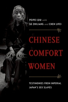 Chinese Comfort Women: Testimonies from Imperial Japan's Sex Slaves - Book  of the Contemporary Chinese Studies (UBC Press)