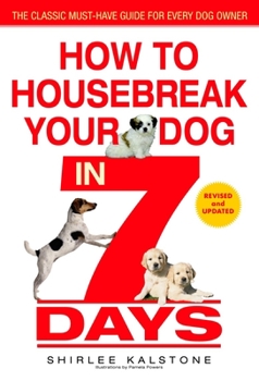Paperback How to Housebreak Your Dog in 7 Days (Revised) Book