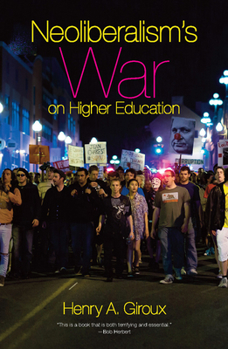 Paperback Neoliberalism's War on Higher Education Book