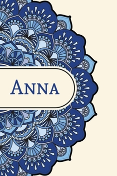 Mandala Notebook with Personalized Monogram Anna: A personalized monogram notebook just for you!