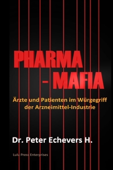 Paperback Pharma-Mafia: Ärzte und Patienten im Würgegriff der Arzneimittelindustrie [German] Book