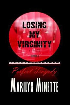 Paperback Losing My Virginity: Perfect Tragedy: Book 1 Book