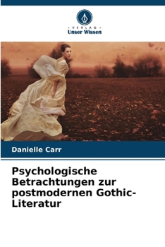 Psychologische Betrachtungen zur postmodernen Gothic-Literatur (German Edition)
