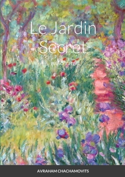 Paperback Le Jardin Secret: Piano Suite Book