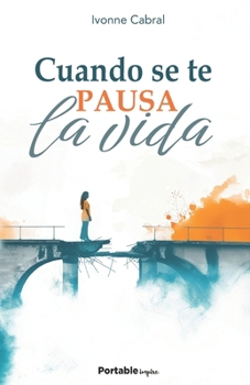 Paperback Cuando se te pausa la vida [Spanish] Book