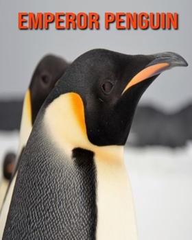 Paperback Emperor Penguin: Amazing Facts & Pictures Book