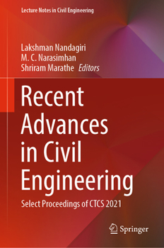 Hardcover Recent Advances in Civil Engineering: Select Proceedings of Ctcs 2021 Book