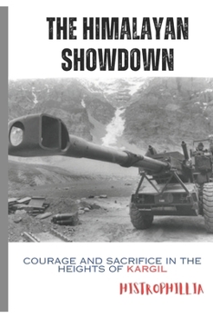 The Himalayan Showdown: Courage and Sacrifice in the Heights of Kargil (History Books)
