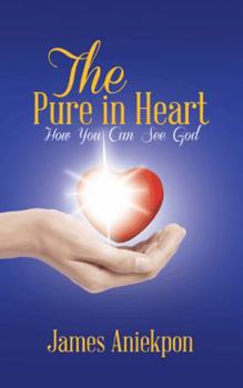 Paperback The Pure in Heart: How You Can See God Book