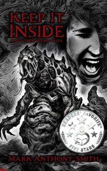 Paperback Keep It Inside: and Other Weird Tales Book