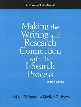 Paperback Making the Writing and Research Connection with the I-Search Process: A How-To-Do-It Manual [With CDROM] Book