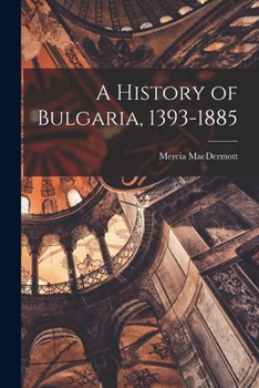 Paperback A History of Bulgaria, 1393-1885 Book