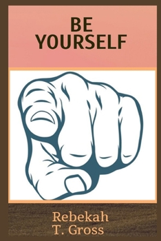 Paperback Be Yourself: No one knows you better than yourself [Large Print] Book