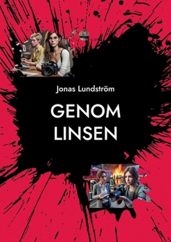 Genom Linsen: Nathalies Resa från Vuxendagis till Framgång (Swedish Edition)