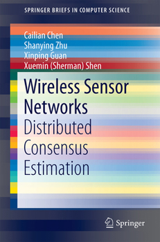 Paperback Wireless Sensor Networks: Distributed Consensus Estimation Book
