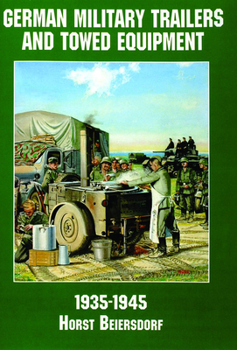 Paperback Germany Military Trailers and Towed Equipment in World War II Book