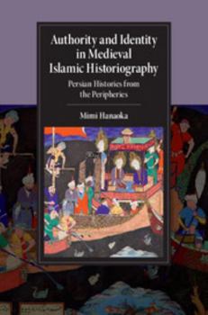 Hardcover Authority and Identity in Medieval Islamic Historiography Book