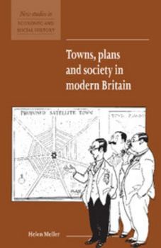 Paperback Towns, Plans and Society in Modern Britain Book