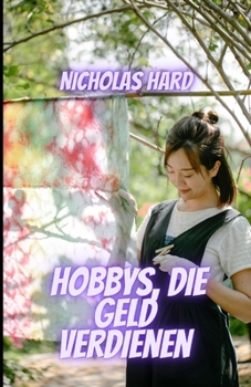 Hobbys, die Geld verdienen