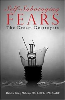 Paperback Self-sabotaging Fears: The Dream Destroyers Book