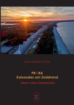 PRORA Kolossales am Südstrand: Glanz voller Geheimnisse
