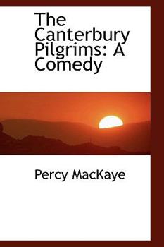Paperback The Canterbury Pilgrims: A Comedy Book