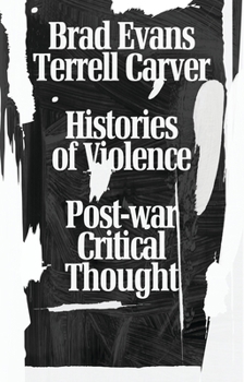 Hardcover Histories of Violence: Post-War Critical Thought Book