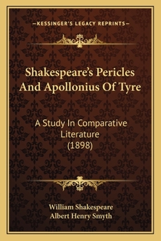Paperback Shakespeare's Pericles And Apollonius Of Tyre: A Study In Comparative Literature (1898) Book