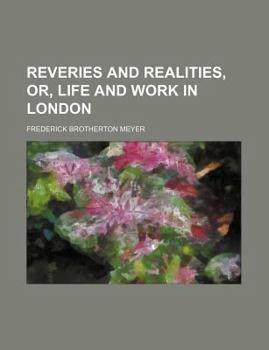 Paperback Reveries and Realities, Or, Life and Work in London Book