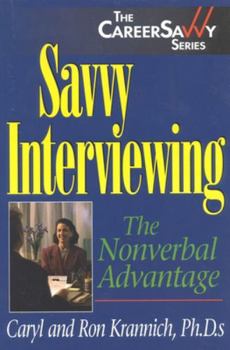 Paperback Savvy Interviewing: The Nonverbal Advantage Book