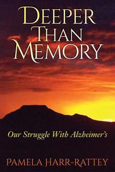 Paperback Deeper Than Memory: Our Struggle with Alzheimer's Book