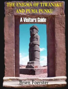 Paperback The Enigma Of Tiwanaku And Puma Punku; A Visitors Guide Book